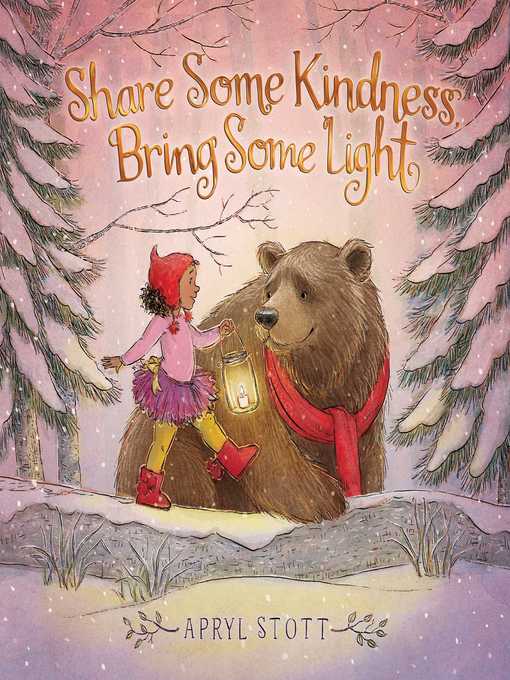 Title details for Share Some Kindness, Bring Some Light by Apryl Stott - Wait list
